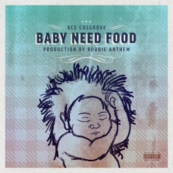 baby-need-food-ace-cosgrove